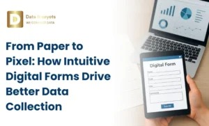 how intuitive digital forms drive better data collection